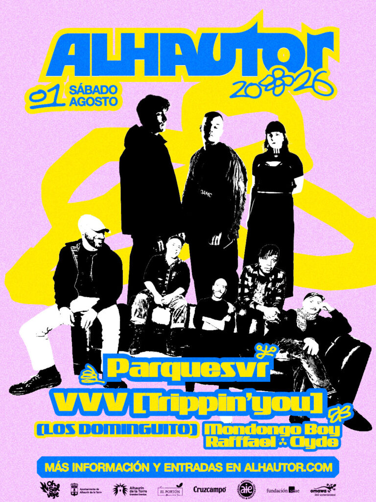Alhautor 2026 – Parquesvr, VVV [Trippin’You], Los Dominguito
